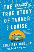 The Mostly True Story of Tanner & Louise cover art
