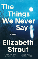 The things we never say : a novel cover art