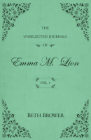 the unselected journals of emma m. lion